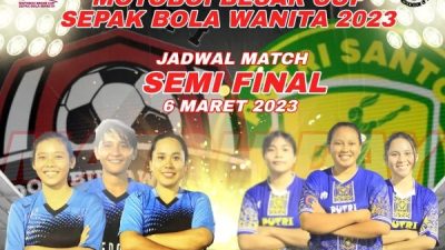  Semi Final Sepak Bola Wanita Motoboi Besar Cup,  2 Club Ini akan Berlaga Sebentar Malam